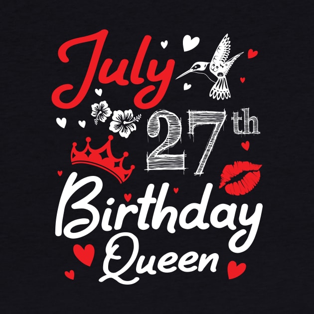 Born On July 27th Happy Birthday Queen Me You Nana Mommy Mama Aunt Sister Wife Cousin Daughter Niece by joandraelliot